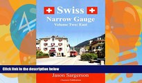 Big Deals  Swiss Narrow Gauge: East Volume Two  Best Seller Books Most Wanted