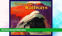 Big Deals  Golden Age of Railways 2011 Wall Calendar (Calendar)  Free Full Read Most Wanted