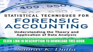 New Book Statistical Techniques for Forensic Accounting: Understanding the Theory and Application