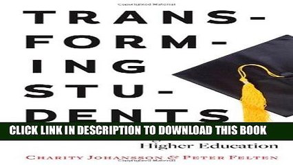 [PDF] Transforming Students: Fulfilling the Promise of Higher Education Full Colection