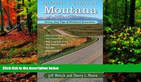 Big Deals  Backroads   Byways of Montana: Drives, Day Trips   Weekend Excursions (Backroads
