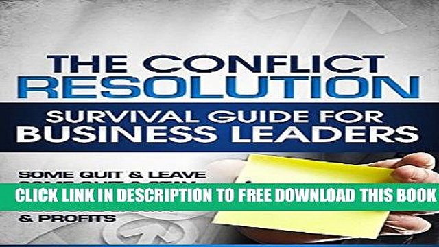 [PDF] The Conflict Resolution Survival Guide For Business Leaders Full Colection