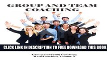 [PDF] Group and Team Coaching (Meta-Coaching Book 10) Full Colection