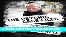 [PDF] Psychic Case Files: Solving the Psychic Mysteries Behind Unsolved Cases Full Colection