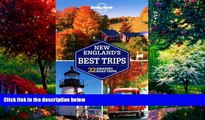 Big Deals  Lonely Planet New England s Best Trips (Travel Guide)  Free Full Read Most Wanted