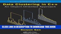 New Book Data Clustering in C  : An Object-Oriented Approach (Chapman   Hall/CRC Data Mining and