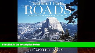 Big Deals  National Park Roads: A Legacy in the American Landscape  Best Seller Books Most Wanted