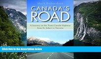 Big Deals  Canada s Road: A Journey on the Trans-Canada Highway from St. John s to Victoria  Best