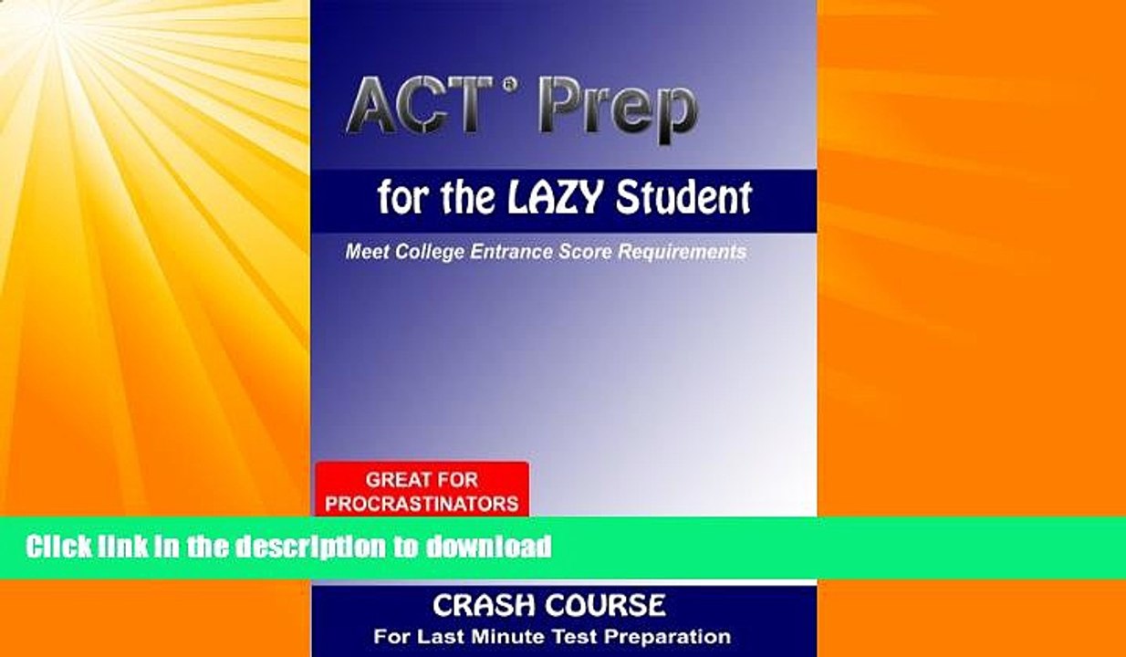FAVORITE BOOK  ACT Prep for the Lazy Student FULL ONLINE
