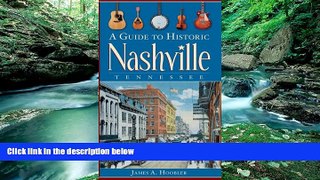 Must Have PDF  A Guide to Historic Nashville, Tennessee (History   Guide)  Free Full Read Most