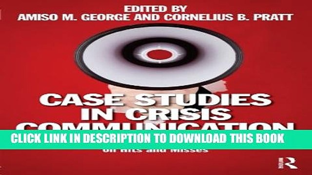 [PDF] Case Studies in Crisis Communication: International Perspectives on Hits and Misses Full
