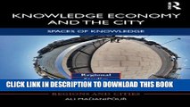 [PDF] Knowledge Economy and the City: Spaces of knowledge (Regions and Cities) Full Online