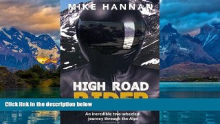 Big Deals  High Road Rider: An Incredible Two-Wheel Journey Through the Alps  Best Seller Books