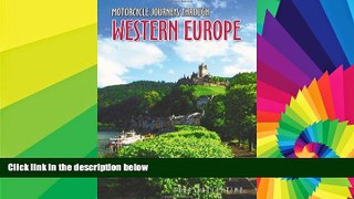 Big Deals  Motorcycle Journeys through Western Europe  Free Full Read Most Wanted