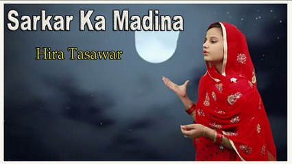 Hira Tasawar - Sarkar Ka Madina