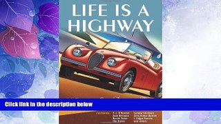 Big Deals  Life is a Highway: A Century of Great Automotive Writing  Free Full Read Best Seller