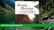 Big Deals  Scenic Driving the Ozarks (Scenic Routes   Byways)  Free Full Read Most Wanted
