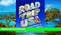 Big Deals  Road Trip USA: Cross-Country Adventures on America s Two-Lane Highways.  Free Full Read