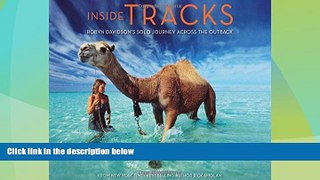 Big Deals  Inside Tracks: Robyn Davidson s Solo Journey Across the Outback  Best Seller Books Most