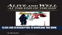 [PDF] Alive and Well at the End of the Day: The Supervisor s Guide to Managing Safety in