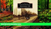 Big Deals  California s Highway 99 (Images of America)  Best Seller Books Most Wanted