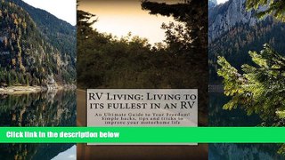Big Deals  RV Living: Living to its fullest in an RV! An Ultimate Guide to Your Freedom! Simple