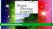 Big Deals  Scenic Driving Hawaii (Scenic Routes   Byways)  Free Full Read Most Wanted