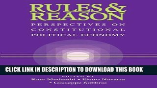 New Book Rules and Reason: Perspectives on Constitutional Political Economy