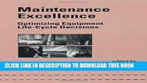 [PDF] Maintenance Excellence: Optimizing Equipment Life-Cycle Decisions (Mechanical Engineering)