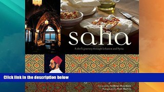 Big Deals  Saha: A Chef s Journey Through Lebanon and Syria [Middle Eastern Cookbook, 150