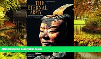 Big Deals  The Eternal Army: The Terracotta Soldiers of the First Emperor  Free Full Read Most