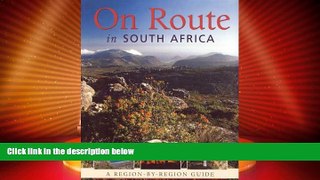 Big Deals  On Route in South Africa: A Region by Region Guide to South Africa  Free Full Read Best