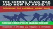New Book The Coming Class War and How to Avoid it: Rebuilding the American Middle Class