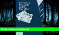 READ THE NEW BOOK Corruption, Inequality, and the Rule of Law: The Bulging Pocket Makes the Easy