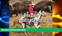 Big Deals  Great Rides of Today s Wild West: A Horseman s Photographic Journey Across the American