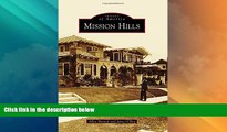 Big Deals  Mission Hills (Images of America)  Free Full Read Most Wanted