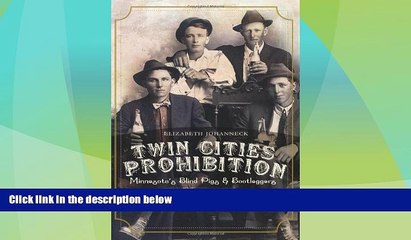 Download Video: Big Deals  Twin Cities Prohibition: Minnesota Blind Pigs   Bootleggers  Free Full Read Most Wanted