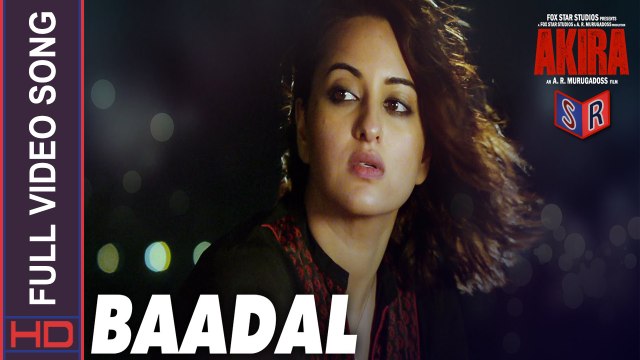 Baadal [Full Video Song] - Akira [2016] Song By Sunidhi Chauhan FT. Sonakshi Sinha [FULL HD] - (SULEMAN - RECORD)