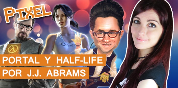 El Píxel: PORTAL y HALF-LIFE por J.J.Abrams | MERISTATION