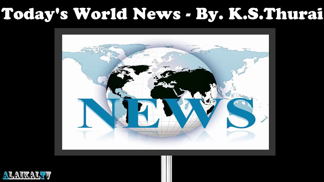 Today's World News. 04.10.16 - By. K.S.Thurai