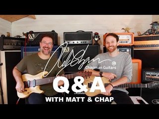 'Q&A with Matt and Chap' On Chapman Guitars YouTube Channel Now! (Trailer)