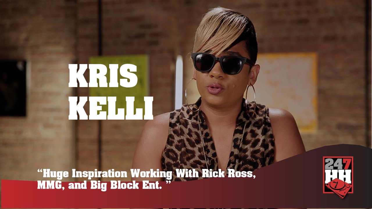 Kris Kelli - Huge Inspiration Working With Rick Ross, MMG, & Big Block Ent. (247HH Exclusive) (247HH Exclusive)