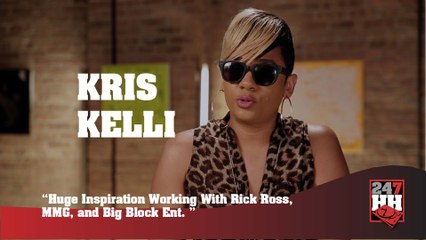 Kris Kelli - Huge Inspiration Working With Rick Ross, MMG, & Big Block Ent. (247HH Exclusive) (247HH Exclusive)