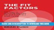 [PDF] The Fit Factors: The keys to choosing the right job and building a great career. Popular