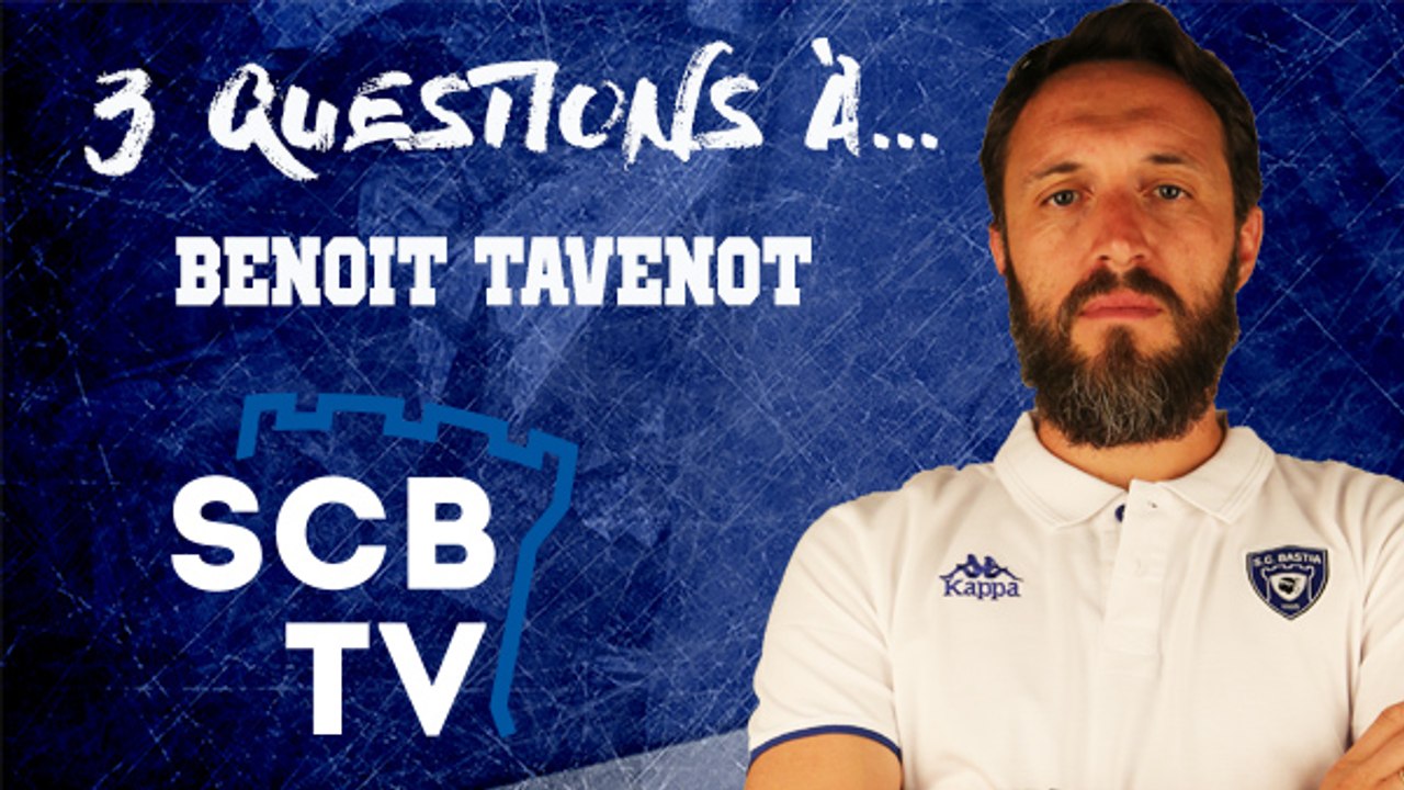 3 questions à... Benoît Tavenot