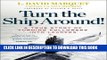 [PDF] Turn the Ship Around!: A True Story of Turning Followers into Leaders Popular Colection