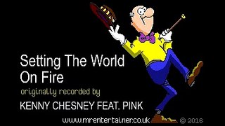 Karaoke Kenny Chesney feat Pink Setting The World On Fire ME Karaoke