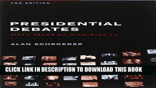 [PDF] Presidential Debates: Fifty Years of High-Risk TV Full Collection