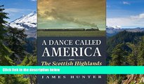 Big Deals  A Dance Called America: Scottish Highlands, the United States and Canada  Best Seller