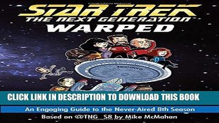 [PDF] Warped: An Engaging Guide to the Never-Aired 8th Season (Star Trek: The Next Generation)